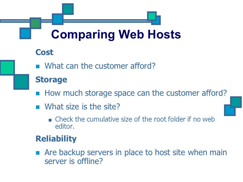 Comparing Web Hosts Cost What can the customer afford Storage
