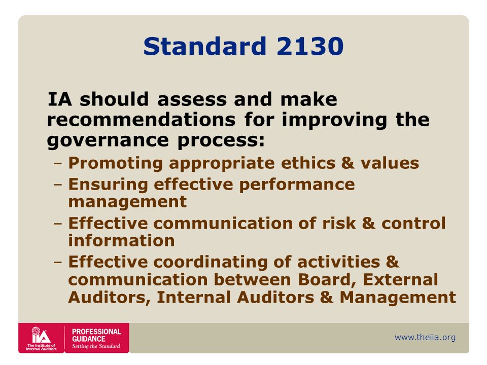 Standard 2130 IA should assess and make recommendations for improving the governance process: Promoting appropriate ethics & values.