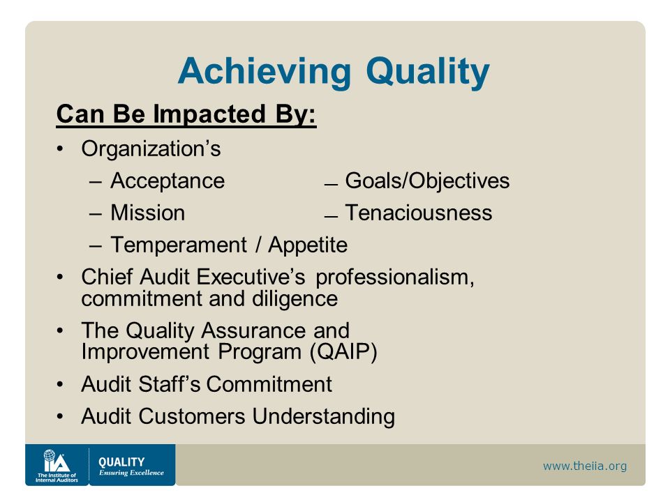 Achieving Quality Can Be Impacted By: Organization’s