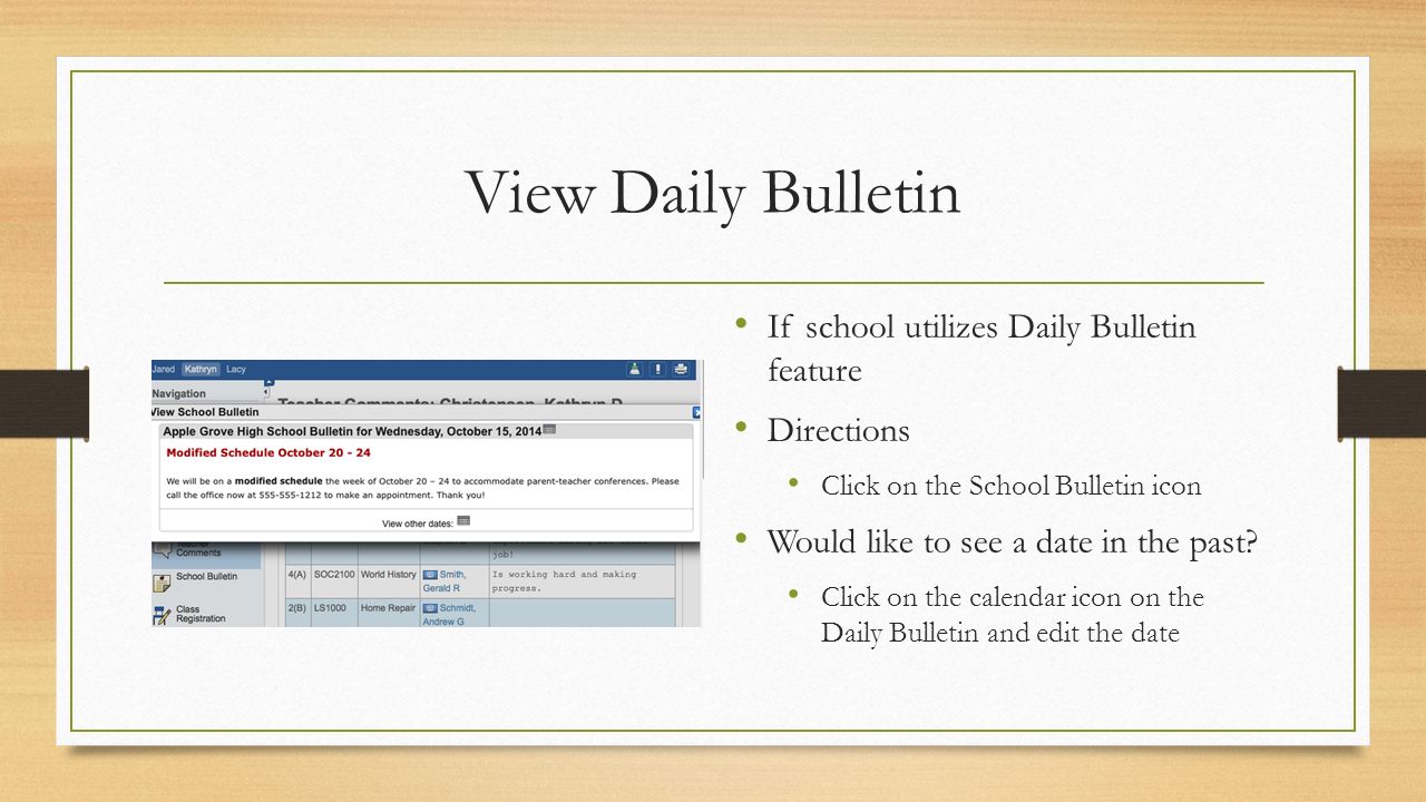 View Daily Bulletin If school utilizes Daily Bulletin feature