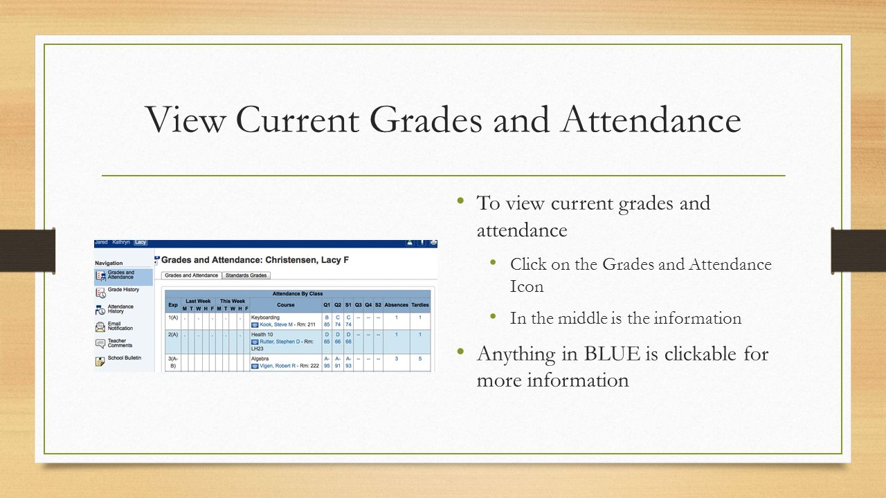 View Current Grades and Attendance