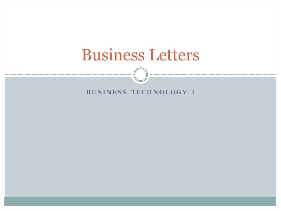 Business Letters Business Technology I