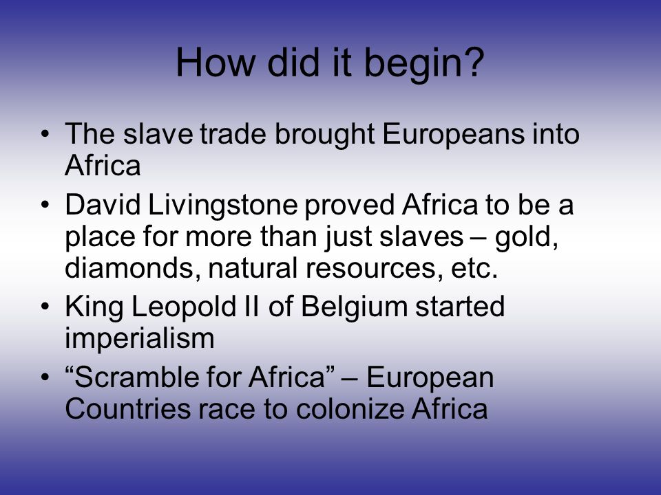 How did it begin The slave trade brought Europeans into Africa