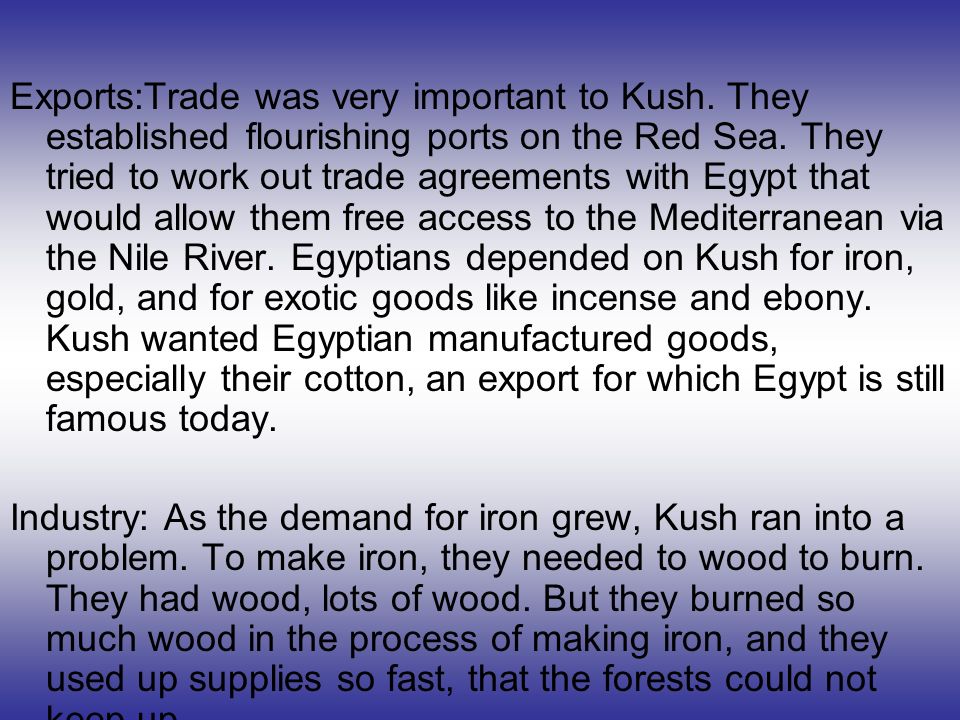 Exports:Trade was very important to Kush