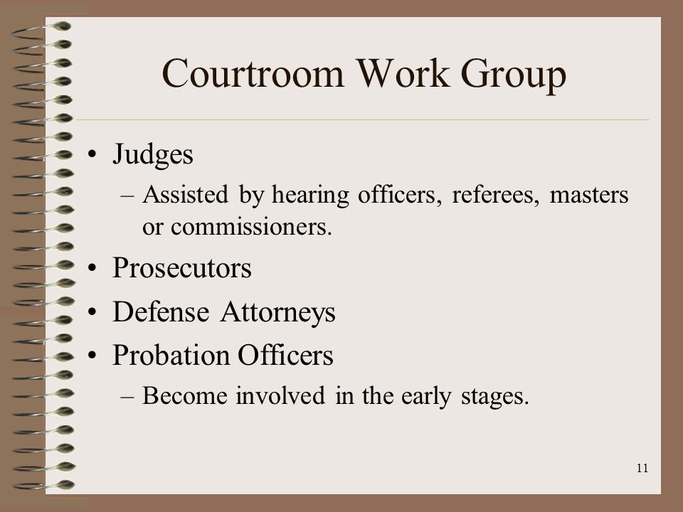 Courtroom Work Group Judges Prosecutors Defense Attorneys