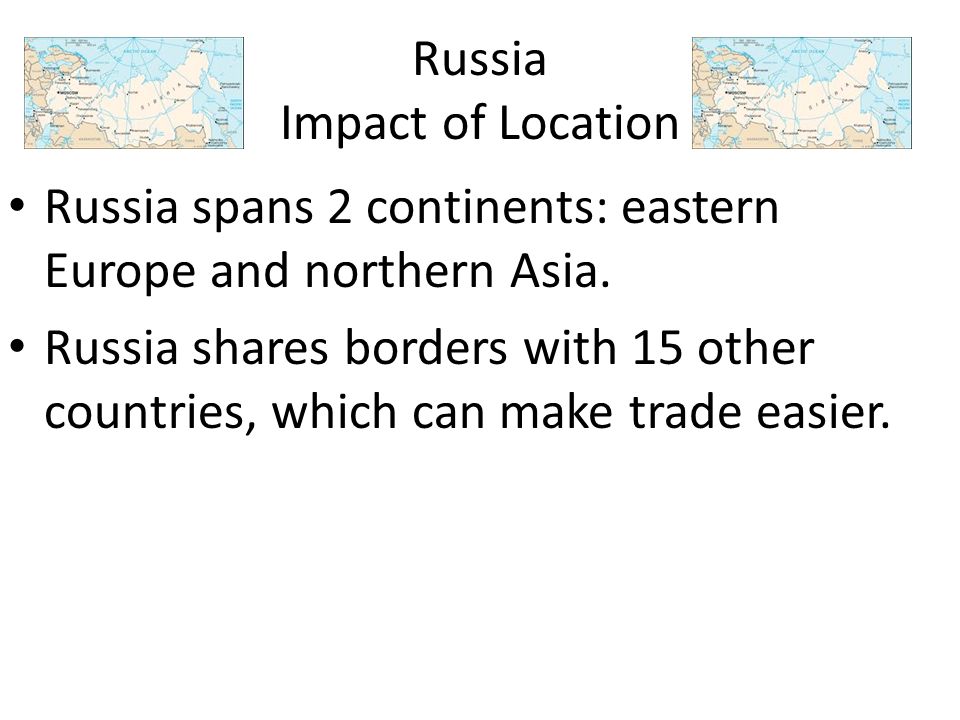 Russia Impact of Location