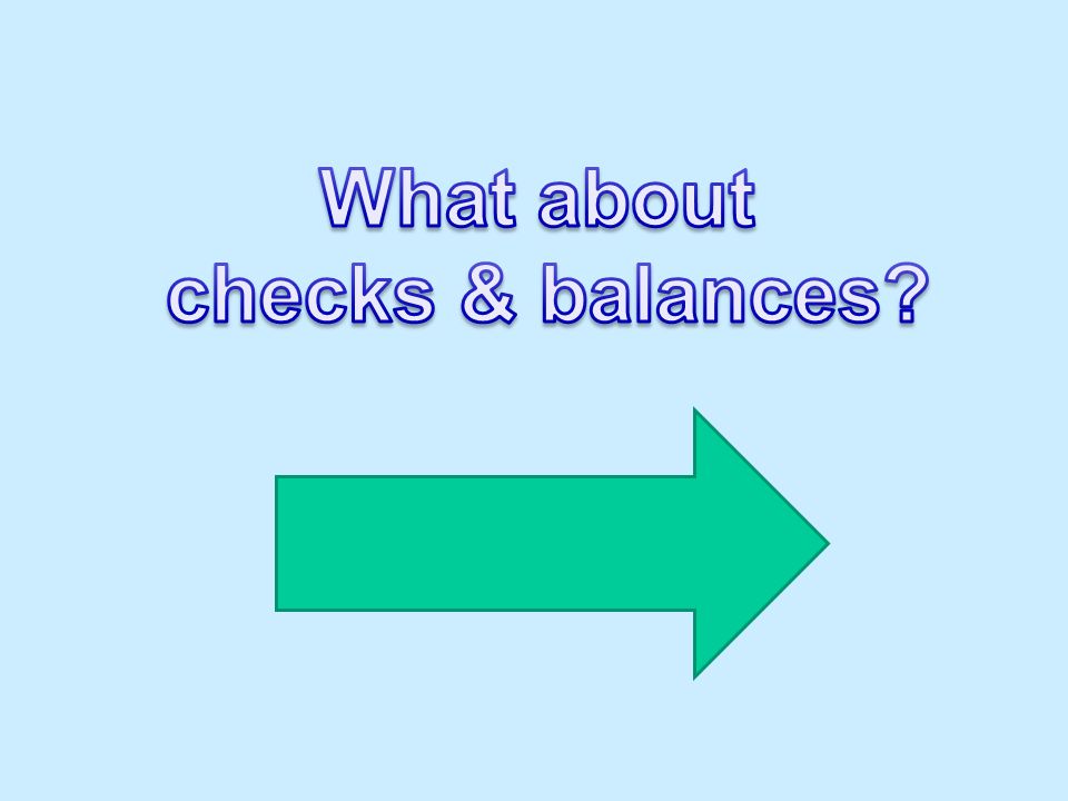 What about checks & balances
