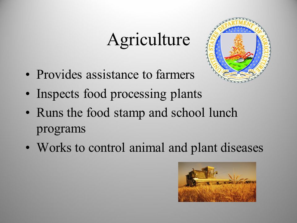 Agriculture Provides assistance to farmers