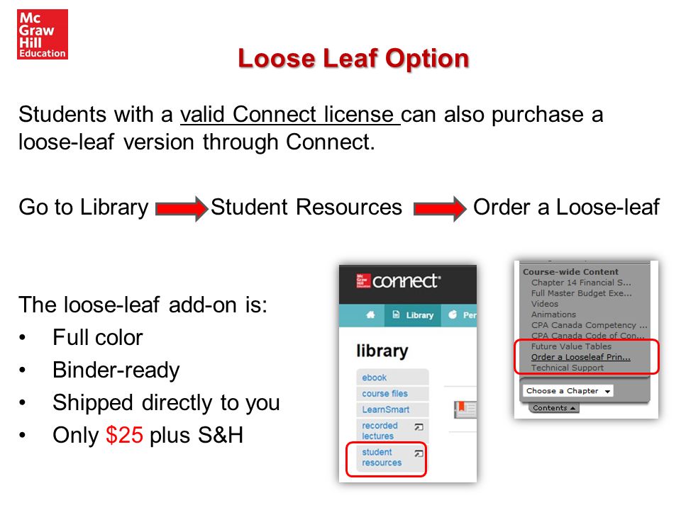 Loose Leaf Option Students with a valid Connect license can also purchase a loose-leaf version through Connect.