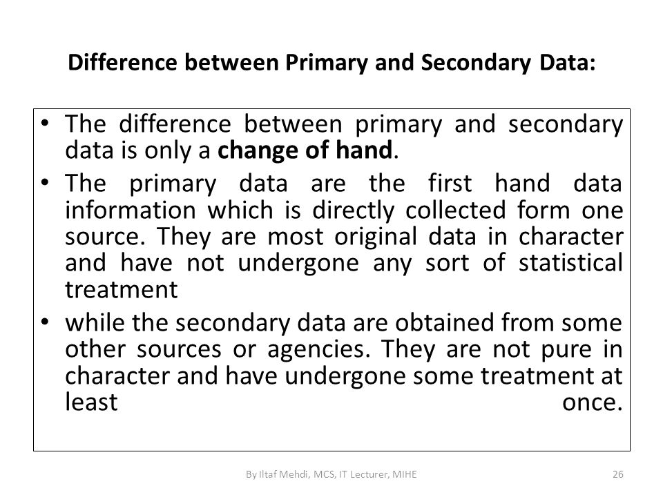 Difference between Primary and Secondary Data: