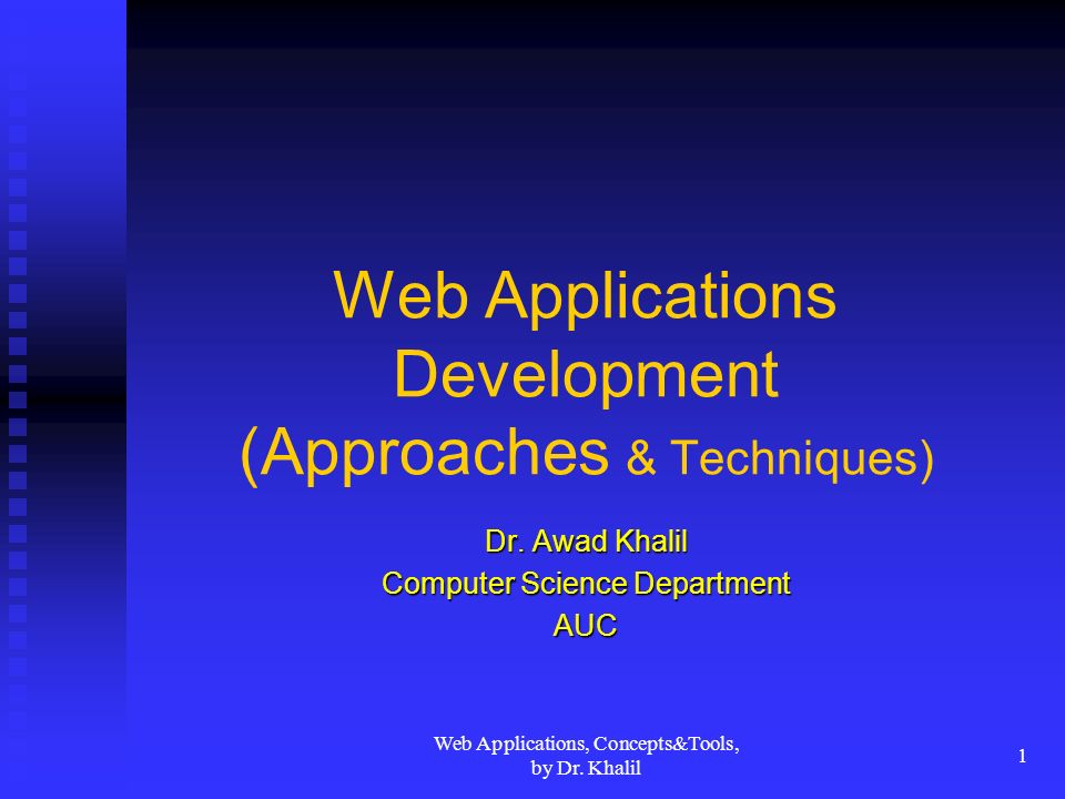 Web Applications Development (Approaches & Techniques)