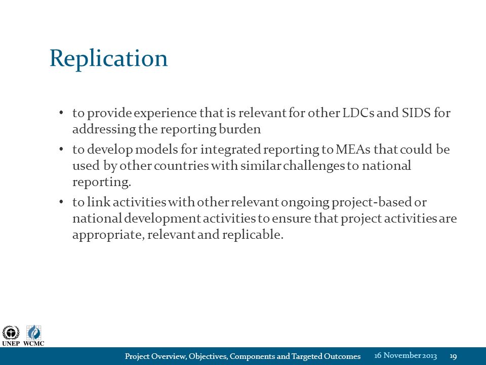 Replication to provide experience that is relevant for other LDCs and SIDS for addressing the reporting burden.