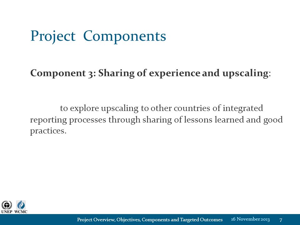 Project Components Component 3: Sharing of experience and upscaling: