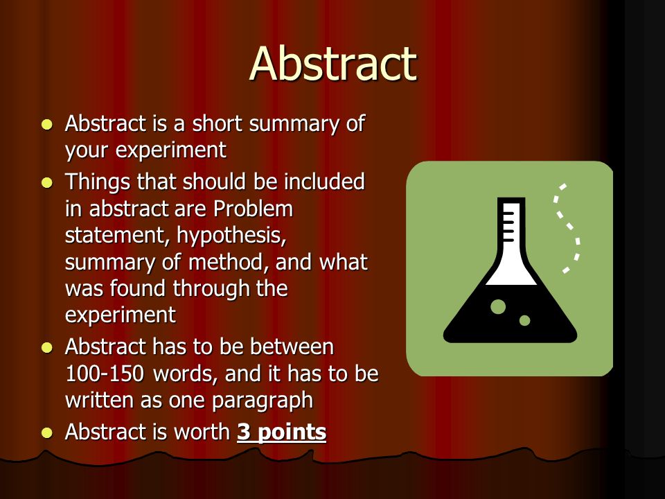 Abstract Abstract is a short summary of your experiment