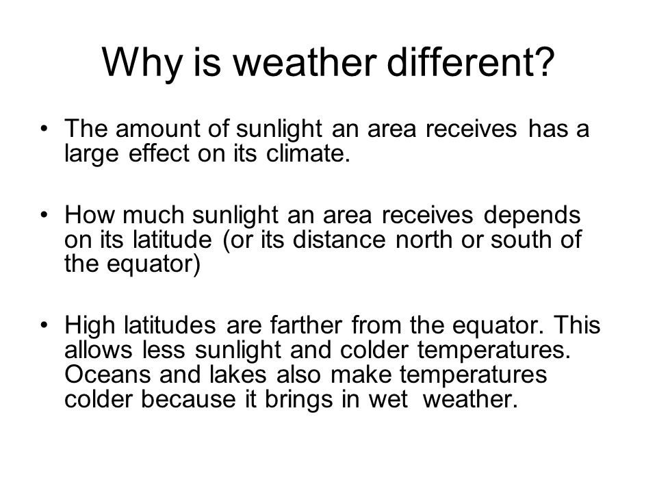 Why is weather different