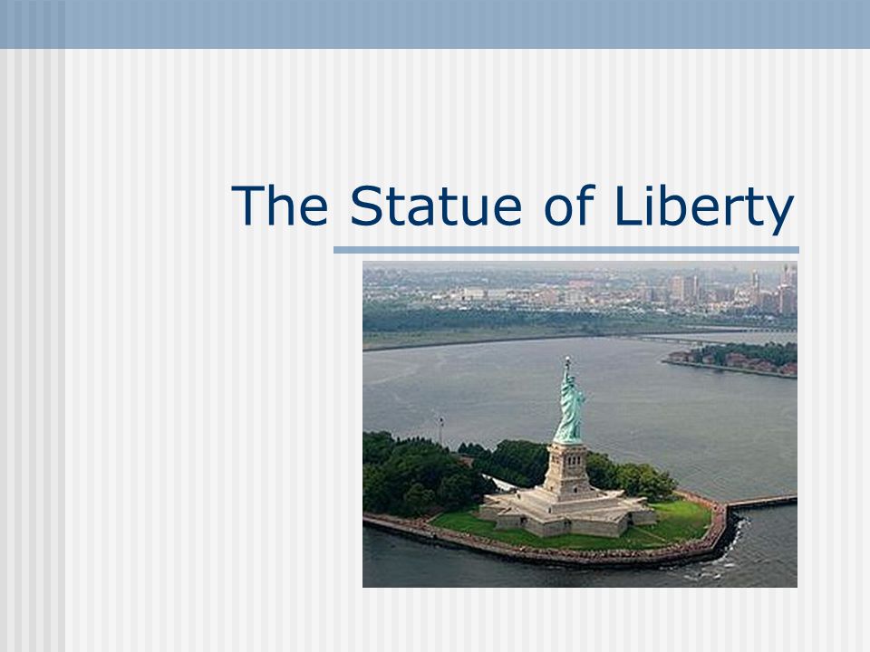 The Statue of Liberty
