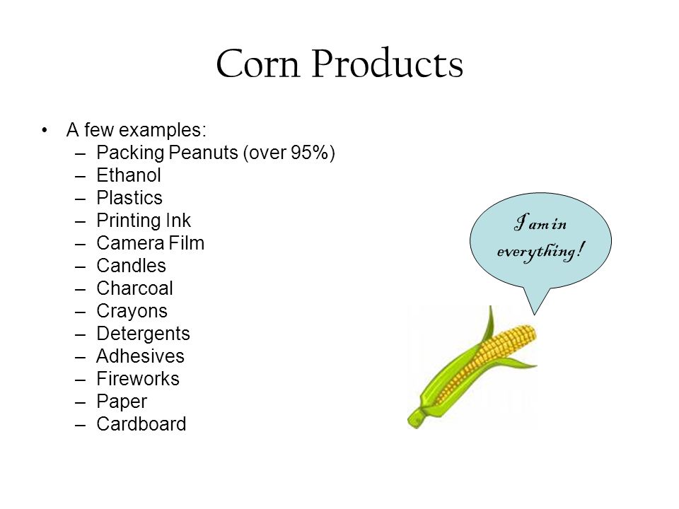 Corn+Products+I+am+in+everything!+A+few+