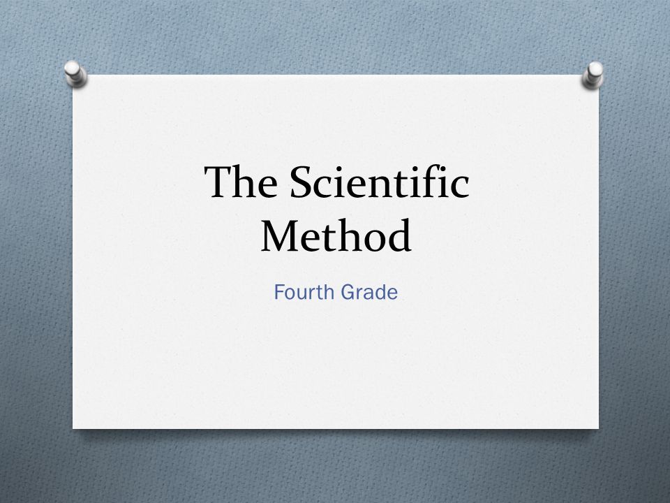 The Scientific Method Fourth Grade