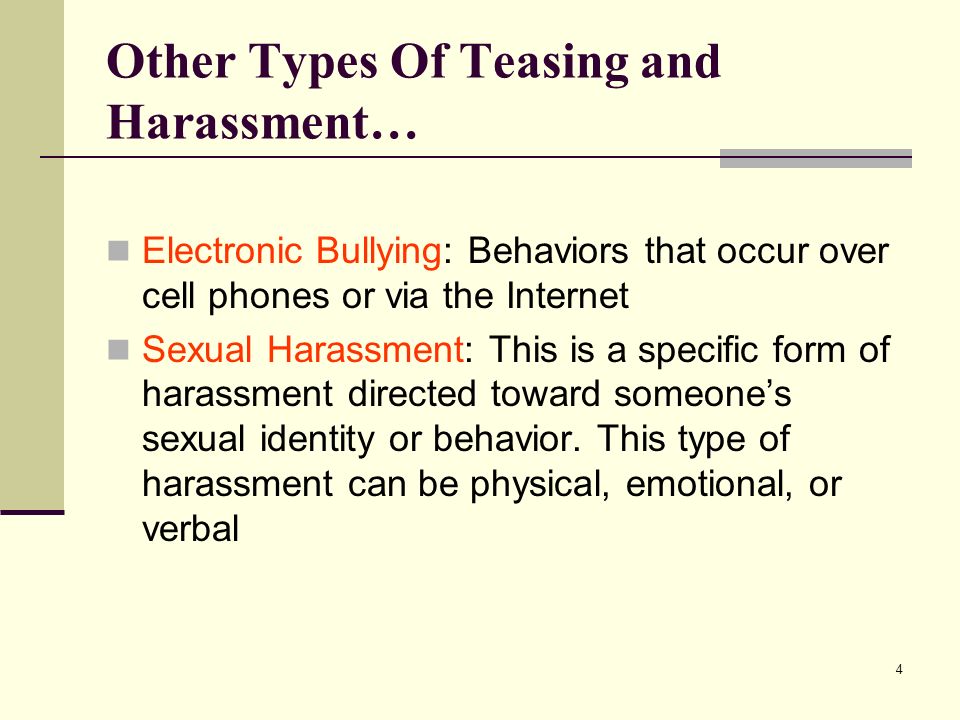Other Types Of Teasing and Harassment…