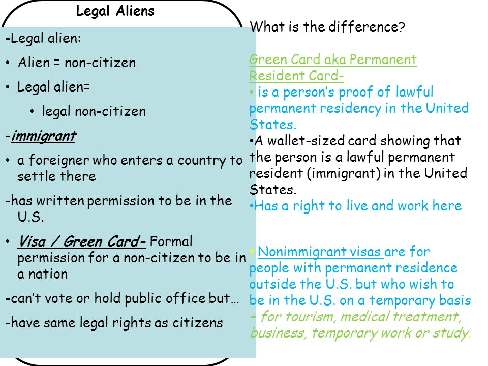 Legal Aliens What is the difference Green Card aka Permanent Resident Card-