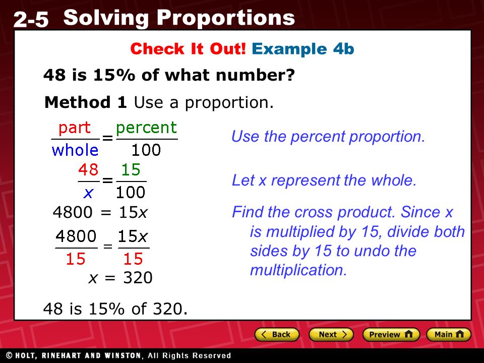 Check It Out! Example 4b 48 is 15% of what number Method 1 Use a proportion. Use the percent proportion.