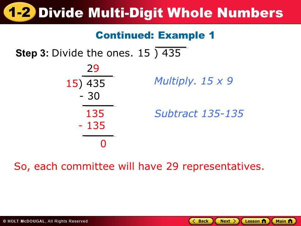 Continued: Example 1 Step 3: Divide the ones. 15 ) ) Multiply. 15 x 9.
