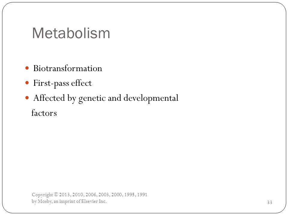Metabolism Biotransformation First-pass effect