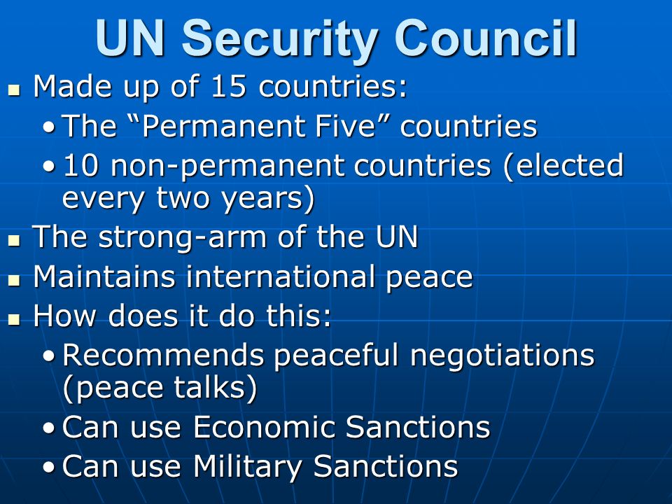 UN Security Council Made up of 15 countries:
