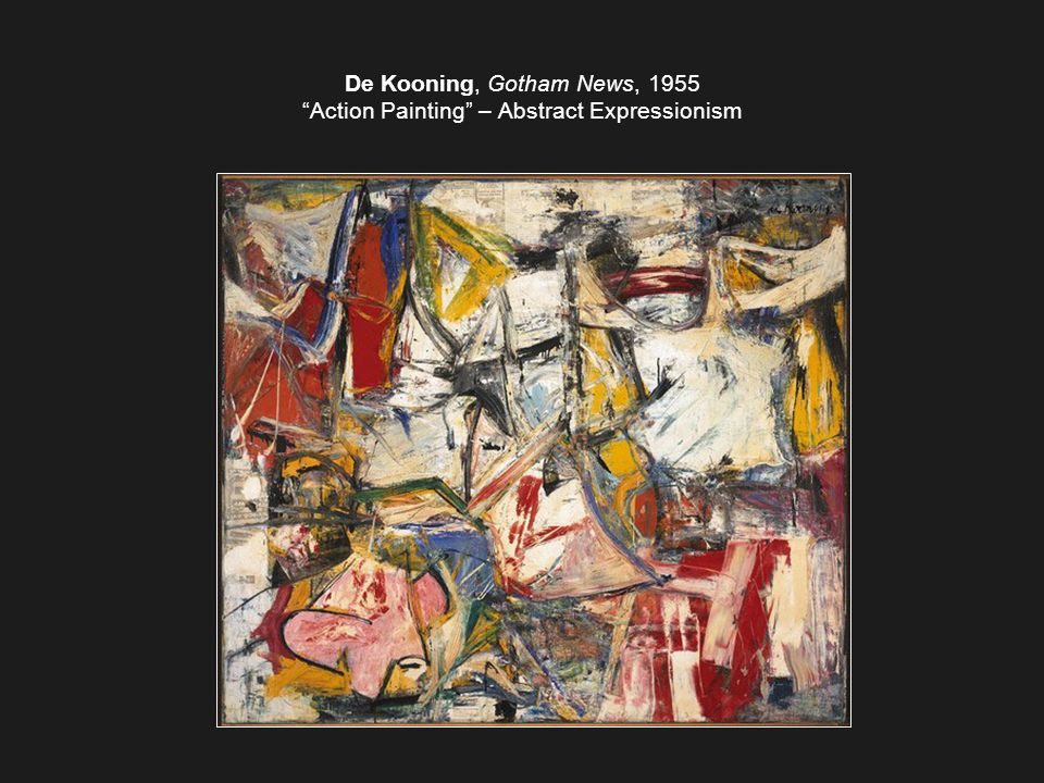 American Abstract Expressionism Two Modes Gestural Abstraction