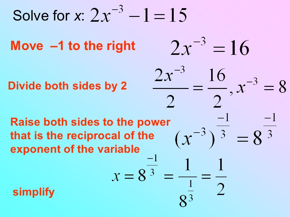 Solve for x: Move –1 to the right Divide both sides by 2