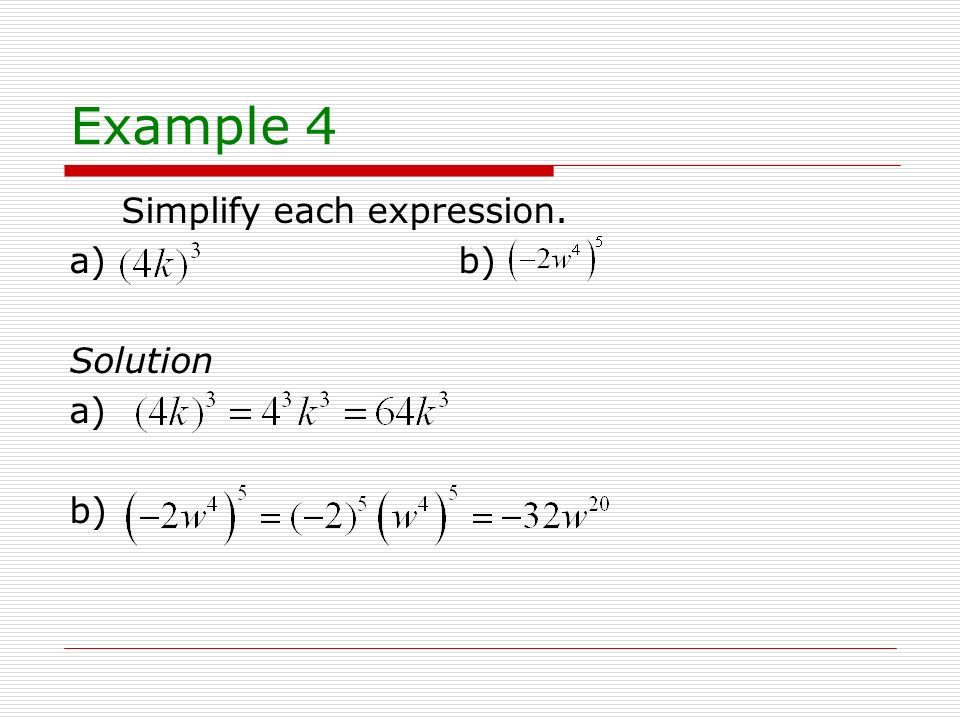 Example 4 Simplify each expression. a) b) Solution a) b)