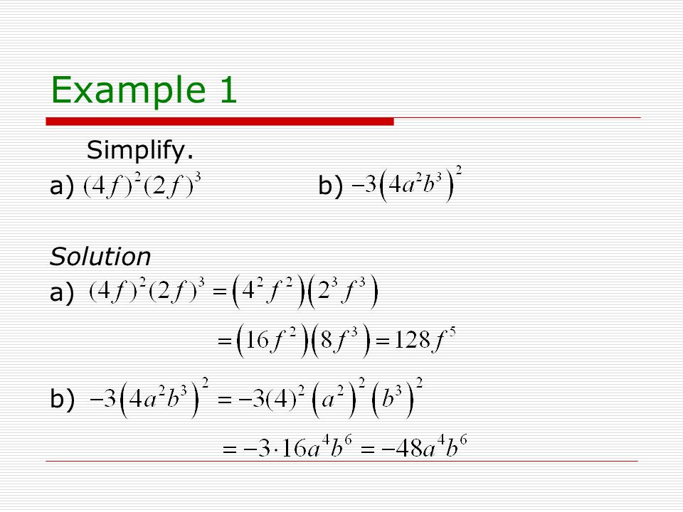 Example 1 Simplify. a) b) Solution a) b)