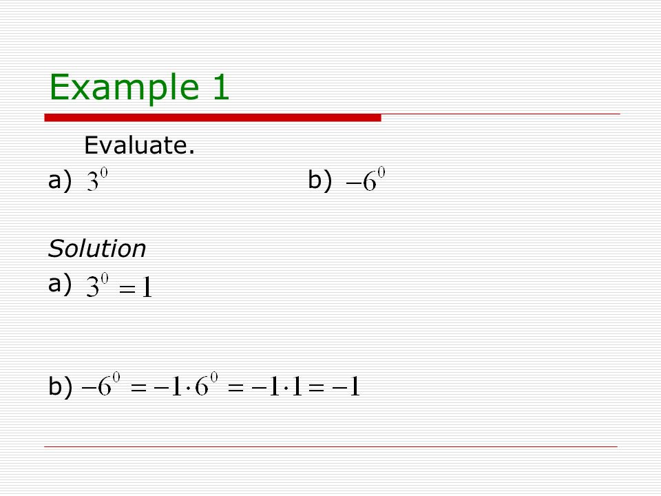 Example 1 Evaluate. a) b) Solution a) b)