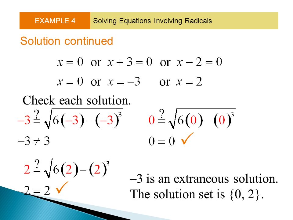 P P Check each solution. –3 is an extraneous solution.