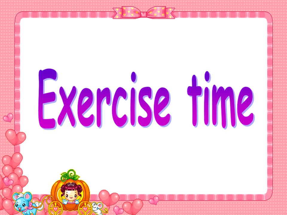 Exercise time
