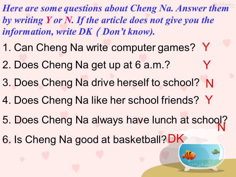 Y Y N Y N DK 1. Can Cheng Na write computer games