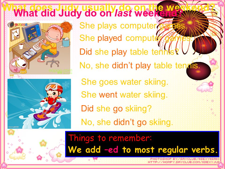 What does Judy usually do on the weekend