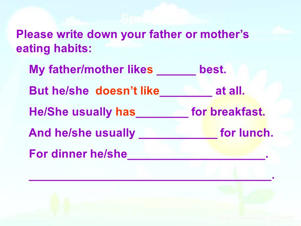 Please write down your father or mother’s eating habits: