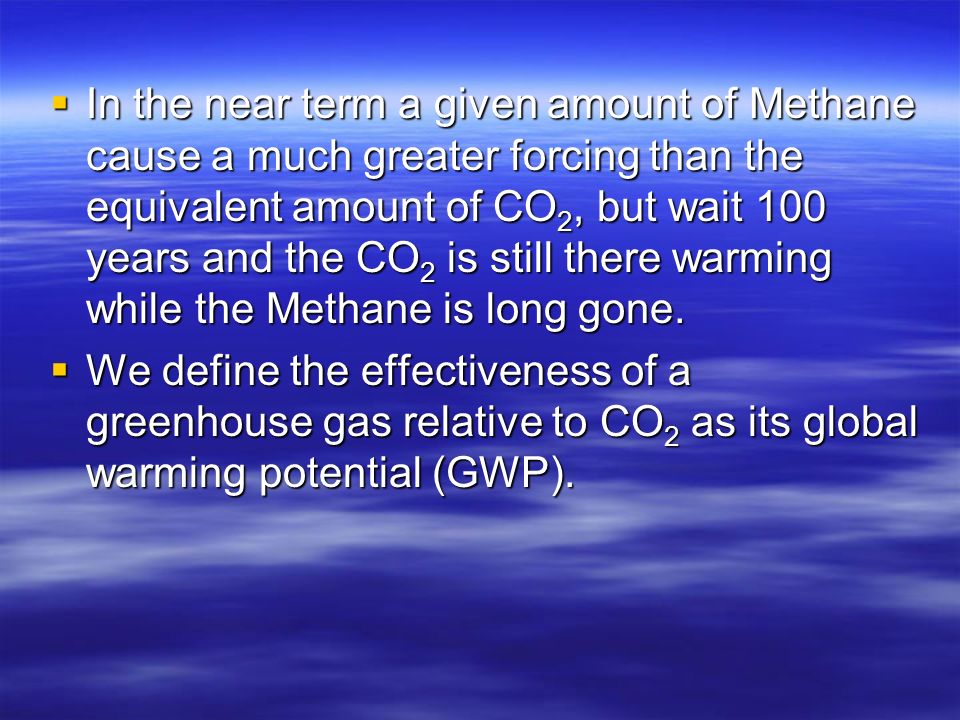 In the near term a given amount of Methane cause a much greater forcing than the equivalent amount of CO2, but wait 100 years and the CO2 is still there warming while the Methane is long gone.