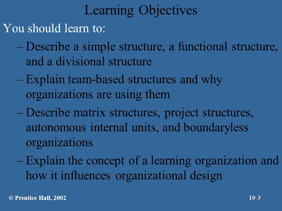 Learning Objectives You should learn to: