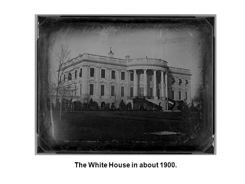 The White House in about 1900.