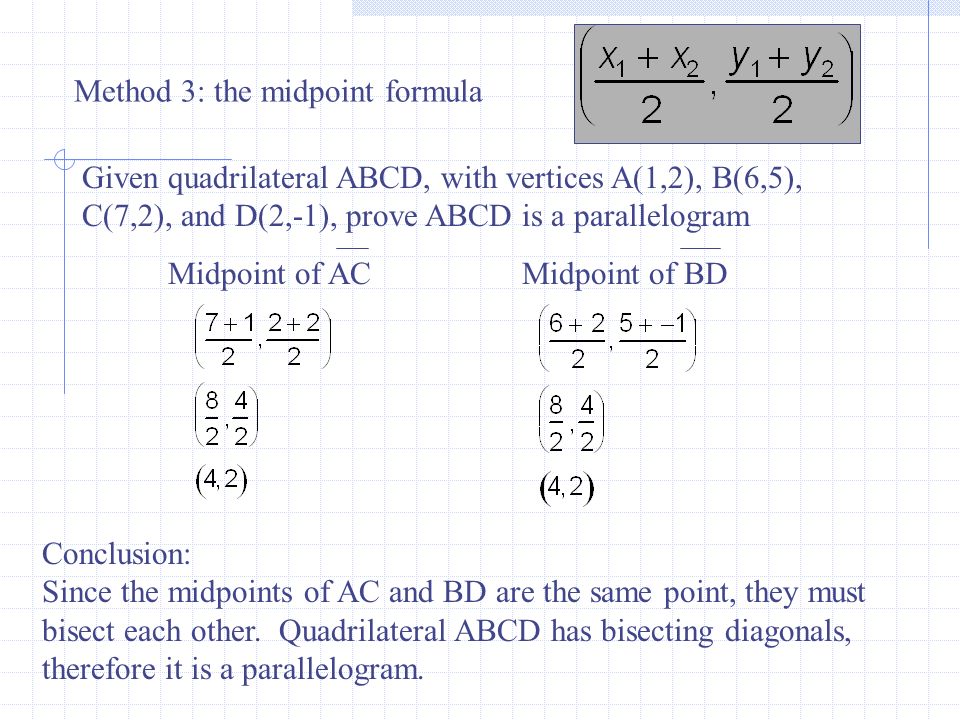 Method 3: the midpoint formula