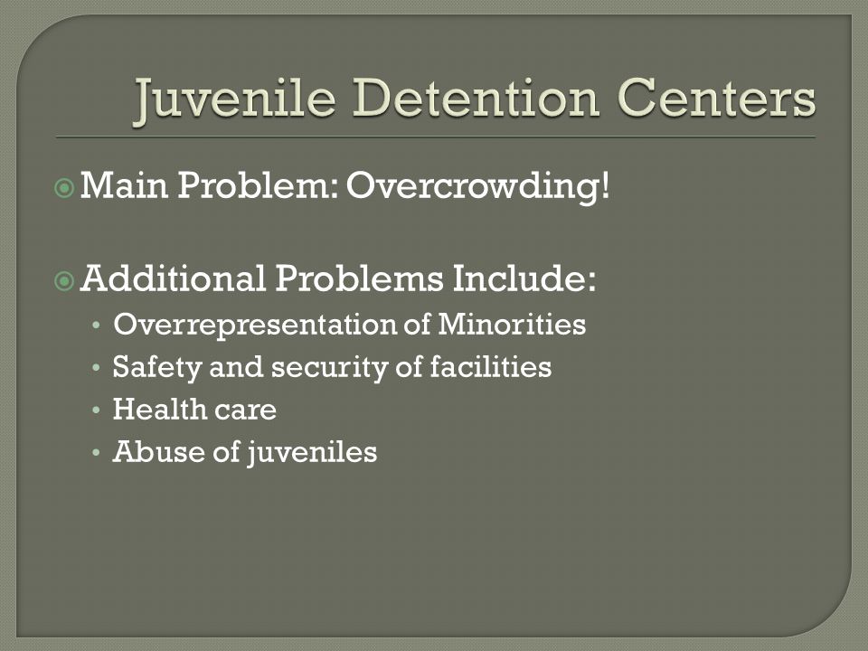 Juvenile Detention Centers