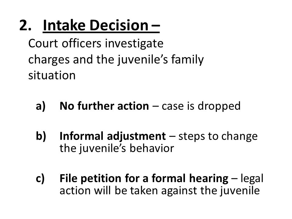 Intake Decision – Court officers investigate
