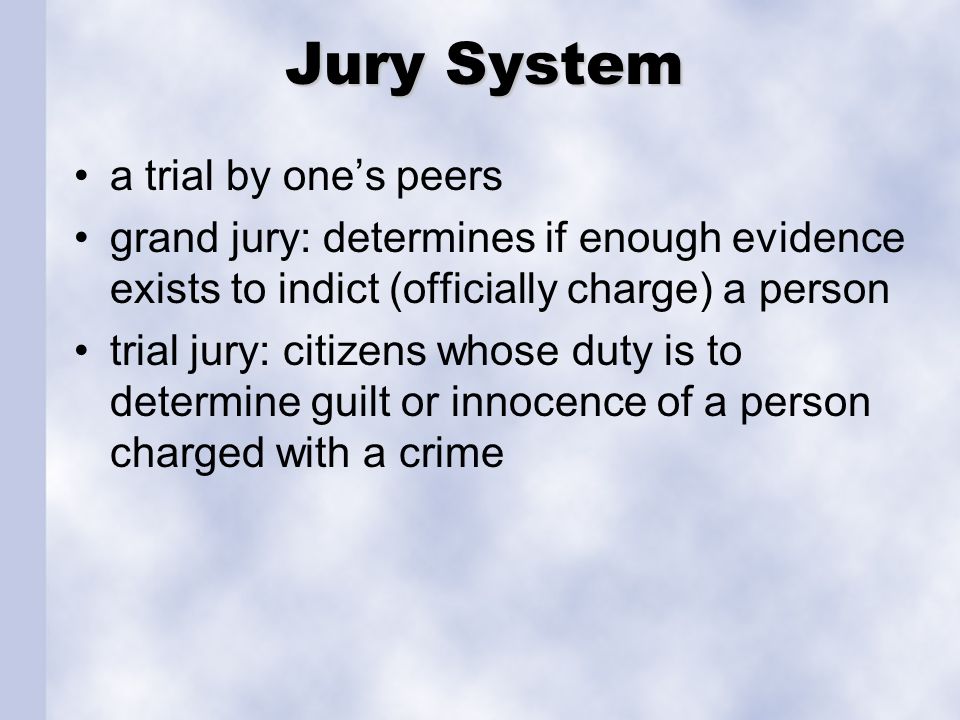 Jury System a trial by one’s peers