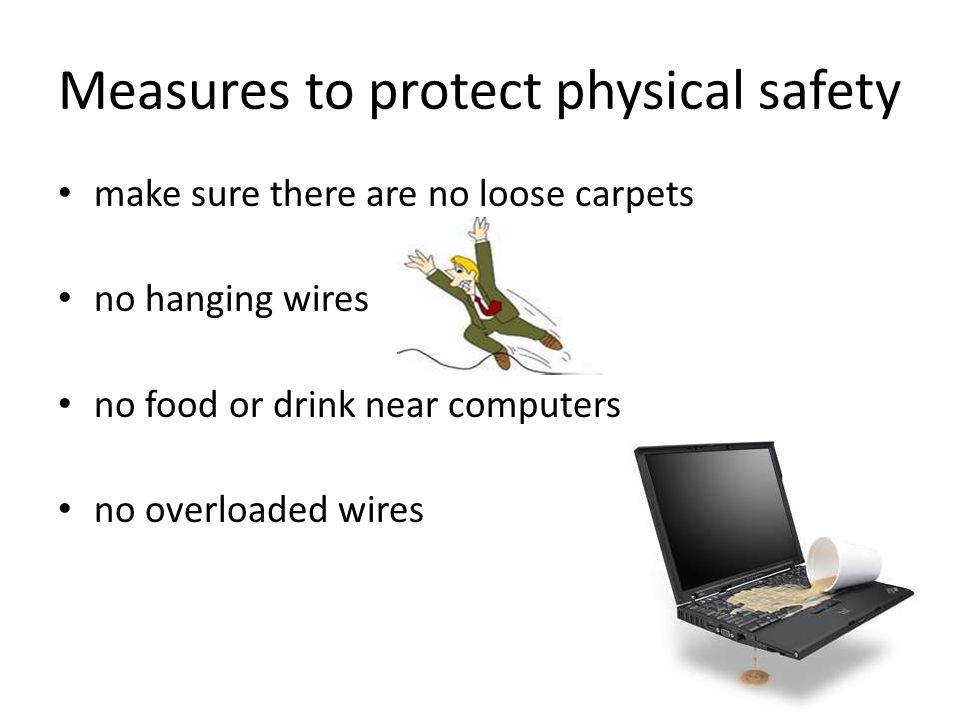 Measures to protect physical safety