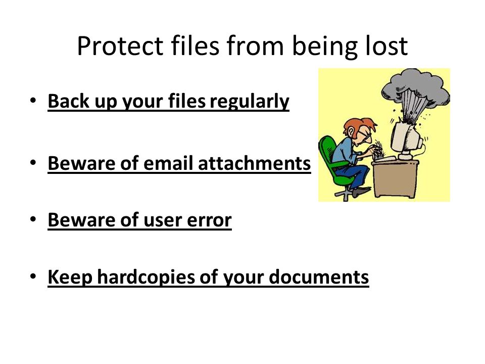 Protect files from being lost
