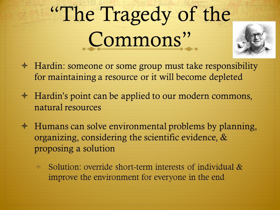 The Tragedy of the Commons