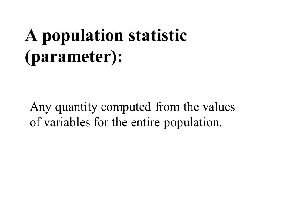 A population statistic (parameter):