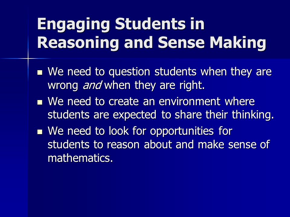 Engaging Students in Reasoning and Sense Making